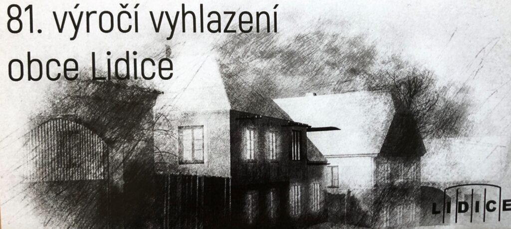 Vyhlazení Lidic bylo jediným případem genocidy, ke kterému se nacisté během 2. světové války oficiálně přiznali, dokonce se jím i chlubili.